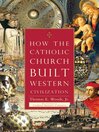 Imagen de portada para How the Catholic Church Built Western Civilization